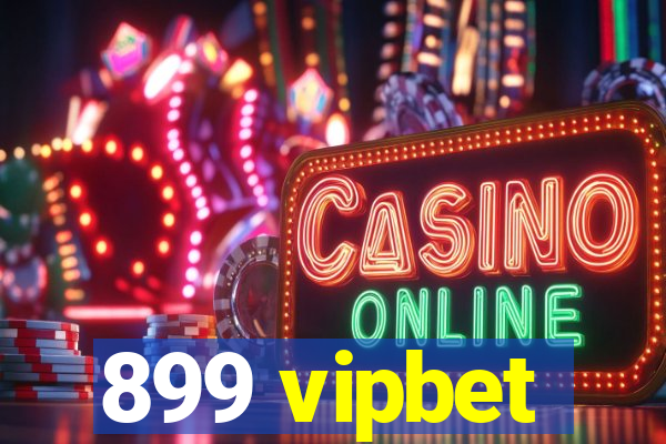 899 vipbet